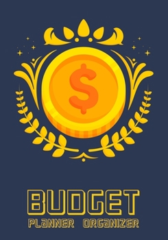 Budget Planner Organizer: Weekly Expense Tracker Bill Organizer Business Money Personal Finance Planning Workbook 12 Month Budget Planner Book (Dollar Logo) (budget workbook)