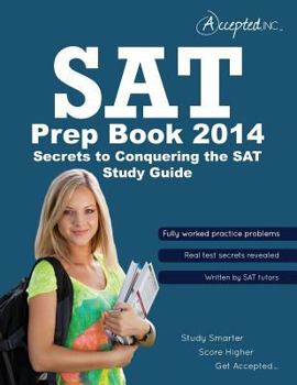 Paperback SAT Prep Book 2014: Secrets to Conquering the SAT Study Guide Book