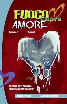 Paperback Fuoco cuore Amore [Italian] Book