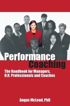 Paperback Performance Coaching: The Handbook for Managers, HR Professionals and Coaches Book