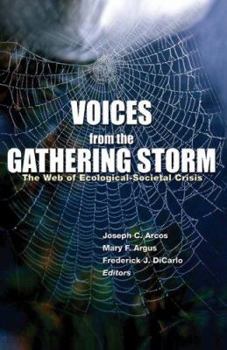 Hardcover Voices from the Gathering Storm: The Web of Ecological-Societal Crisis Book
