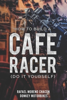 Paperback How to build a Cafe Racer? (Do it yourself) Book