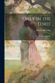 Paperback 'Only in the Lord': Or, Christian Marriage Book