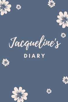 Paperback Jacqueline's Diary: Personalized Name Gift / Diary / Journal / Notebook Book