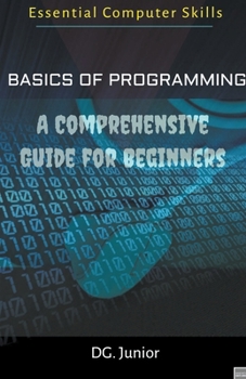 Paperback Basics of Programming: A Comprehensive Guide for Beginners Book