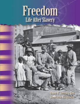 Freedom: Life After Slavery - Book  of the African Americans: Primary Source Readers