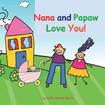 Paperback Nana and Papaw Love You!: baby girl version Book