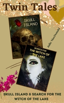 Twin Tales: Skull Island & Search for the Witch of the Lake