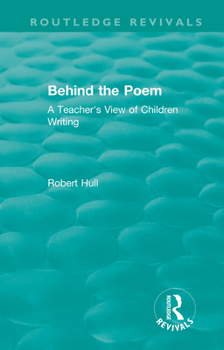 Paperback Behind the Poem: A Teacher's View of Children Writing Book