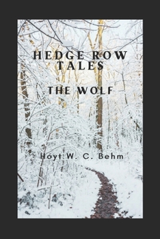 Paperback The Wolf: Hedge Row Tales Book