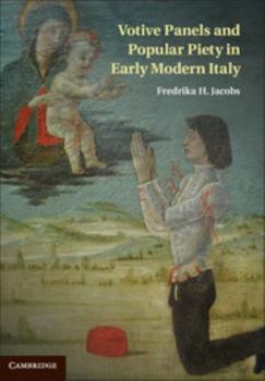 Hardcover Votive Panels and Popular Piety in Early Modern Italy Book