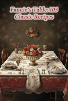 Paperback Fannie's Table: 103 Classic Recipes Book