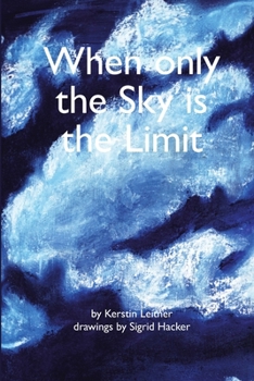 Paperback When only the Sky is the Limit Book