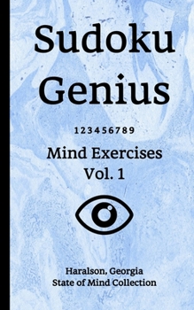 Paperback Sudoku Genius Mind Exercises Volume 1: Haralson, Georgia State of Mind Collection Book