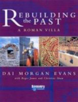 Paperback Rebuilding the Past : A Roman Villa Book