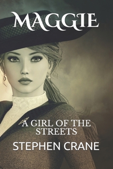 Maggie: A Girl of the Streets