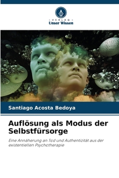 Paperback Auflösung als Modus der Selbstfürsorge [German] Book
