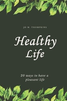 Paperback Healthy Life: 20 ways to have a pleasant life Book