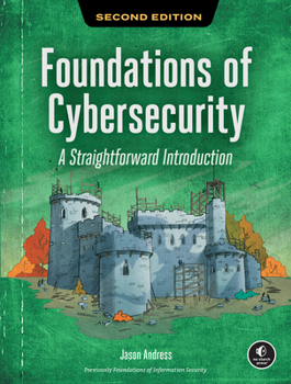 Paperback Foundations of Cybersecurity, 2nd Edition: A Straightforward Introduction Book