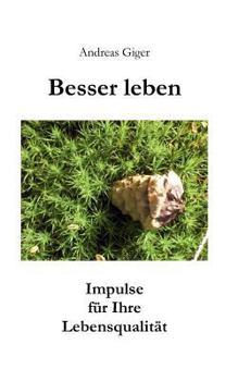 Paperback Besser leben: Impulse für Ihre Lebensqualität [German] Book