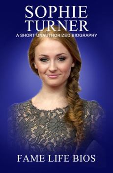 Paperback Sophie Turner : A Short Unauthorized Biography Book