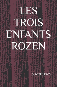 Paperback Les Trois Enfants Rozen [French] Book