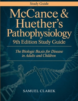 Paperback McCance & Huether's Pathophysiology 9th Edition Study Guide: The Biologic Basis for Disease in Adults and Children Book