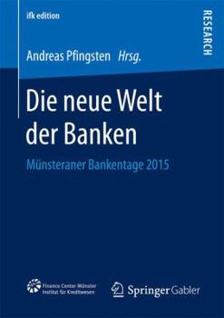 Paperback Die Neue Welt Der Banken: Münsteraner Bankentage 2015 [German] Book