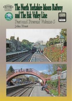 Paperback The North Yorkshire Moors Railway Past & Present (Volume 5) Standard Softcover Edition Book