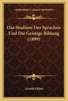 Paperback Das Studium Der Sprachen Und Die Geistige Bildung (1899) [German] Book