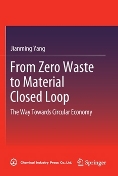 Paperback From Zero Waste to Material Closed Loop: The Way Towards Circular Economy Book