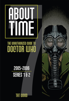 Paperback About Time 7: The Unauthorized Guide to Doctor Who (Series 1 to 2): Volume 7 Book