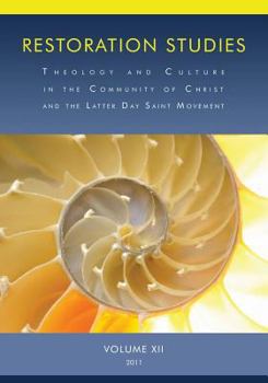 Paperback Restoration Studies, Vol. XII: Theology and Culture in the Community of Christ and the Latter Day Saint Movement Book