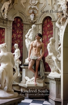 Kindred Souls (Gay Desires at Derbyshire)