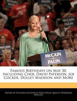 Paperback Famous Birthdays on May 20, Including Cher, David Paterson, Joe Cocker, Dolley Madison and More Book