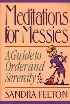 Paperback Meditations for Messies: A Guide to Order and Serenity Book