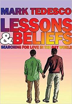 Paperback Lessons and Beliefs: Searching for Love in the Gay World Book