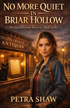 Paperback No More Quiet in Briar Hollow: The Quiet Discretion Mysteries - Book Twelve Book