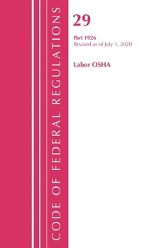 Paperback Code of Federal Regulations, Title 29 Labor/OSHA 1926, Revised as of July 1, 2020 Book