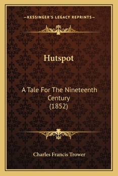 Paperback Hutspot: A Tale For The Nineteenth Century (1852) Book