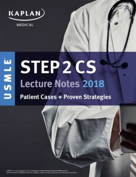 Paperback USMLE Step 2 CS Lecture Notes 2018: Patient Cases + Proven Strategies Book