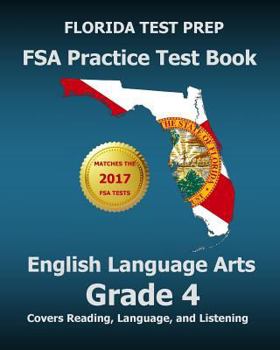 Paperback Florida Test Prep Fsa Practice Test Book English Language Arts Grade 4 Book