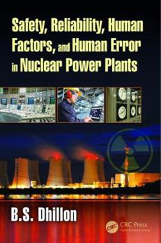 Hardcover Safety, Reliability, Human Factors, and Human Error in Nuclear Power Plants Book