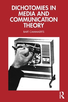 Paperback Dichotomies in Media and Communication Theory Book