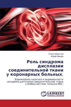Paperback Rol' Sindroma Displazii Soedinitel'noy Tkani U Koronarnykh Bol'nykh. [Russian] Book