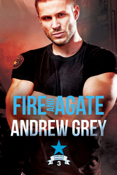 Fire and Agate - Book #3 of the Carlisle Deputies