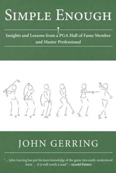 Paperback Simple Enough: Insights and Lessons from a PGA Hall of Fame Member and Master Professional Book