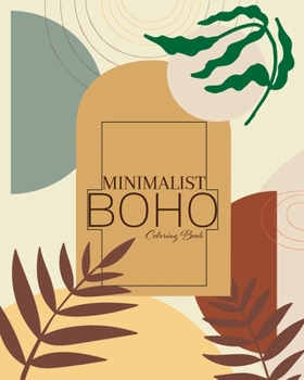 Paperback Minimalist Boho Coloring Book: An Abstract Flower Coloring Book with a Minimalist Aesthetic Book