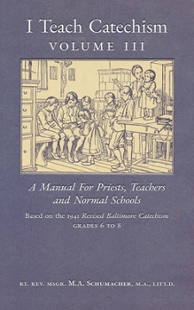 Paperback I Teach Catechism: Volume 3: A Manual for Priests, Teachers and Normal Schools Book