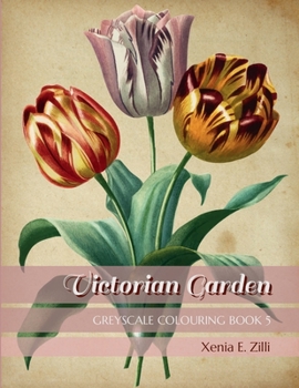 Paperback Victorian Garden: Greyscale Colouring Book 5 Book